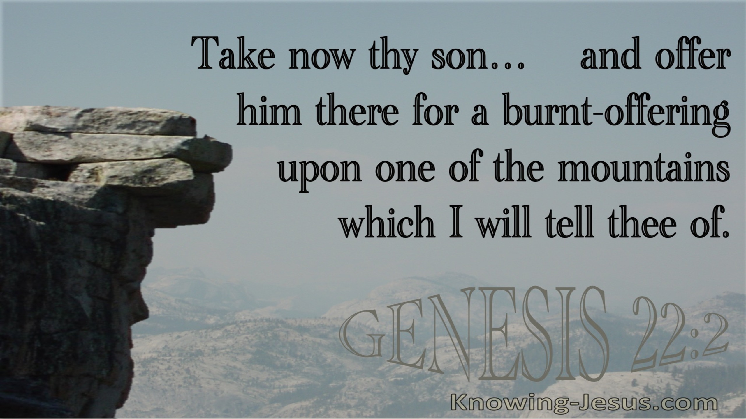 Genesis 22:2 Take Your Only Son And Offer Him As A Burnt Offering